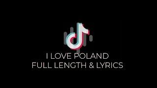 I love Poland - Lyrics FULL LENGTH - TikTok Song