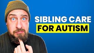 Sibling Care For Autism