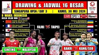 Drawing & Jadwal 16 Besar Singapura Open 2024 Hari Ini  GINTING vs MALAYSIA  BAKRI vs KANGSEO