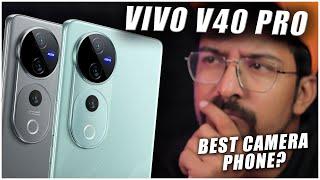 Vivo V40 Pro 5G is here.. - The Best Camera Phone?  HINDI