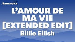 Billie Eilish - LAmour De Ma Vie Extended Edit Karaoke Version