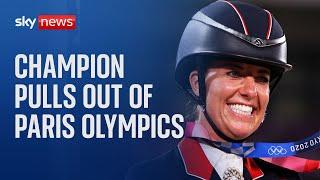 Three-time gold medallist Charlotte Dujardin pulls out of Paris 2024 Olympics