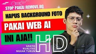 AMAZING Cara Hapus Background Foto Gratis Pakai AI Hitungan Detik