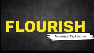 What Does FLOURISH Means  Meanings And Definitions With Example in ENGLISH