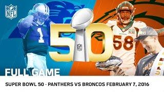 Super Bowl 50 - Panthers vs. Broncos  NFL Full Game