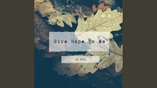 Give Hope to Me Martik C Video Edit