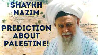 Shaykh Nazim Al Haqqani - Prediction about Palestine