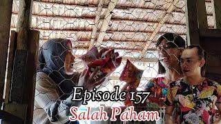 EPISODE 157  SALAH PAHAM  WAHANA OFFICIAL