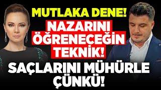 Mutlaka Dene Nazarını Öğreneceğin Teknik Saçlarını Mühürle Çünkü Ramazan Tolga Yolyapan Beyza H.