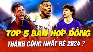 TOP 5 BẢN HỢP ĐỒNG SẼ THÀNH CÔNG NHẤT HÈ 2024