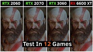 RTX 2060 vs RTX 2070 vs RTX 3060 vs RX 6600 XT  Test in 12 Games  2022