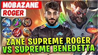 Zane Supreme Roger VS Supreme Benedetta  Cloud9 Mobazane Roger  MagaZane - Mobile Legends Build