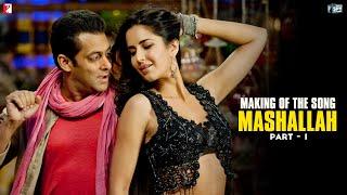 Making Of The Song - Mashallah  Part 1  Ek Tha Tiger  Salman Khan  Katrina Kaif