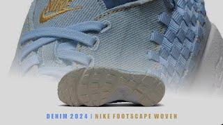 Nike Air Footscape Woven DENIM 2024 DETAILED LOOK AND RELEASE INFORMATION