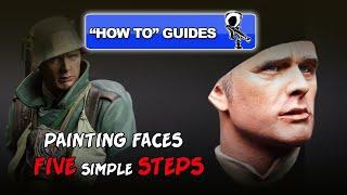 PAINTING FIGURES FACES - FIVE EASY STEPS - WW1 STORMTROOPER