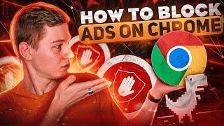How to Block Ads on Chrome and Keep your Privacy