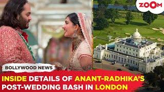 Anant Ambani & Radhika Merchant to have POST WEDDING celebrations in London  DETAILS REVEALED