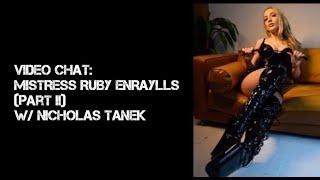 Mistress Ruby Enraylls Part II with Nicholas Tanek