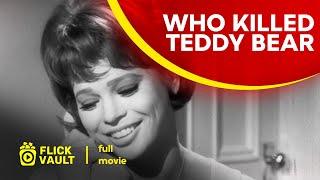 Who Killed Teddy Bear  Full HD Movies For Free  Flick Vault