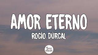 Rocío Dúrcal - Amor eterno LetraLyrics