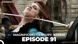 Magnificent Century Kosem Episode 91 English Subtitle
