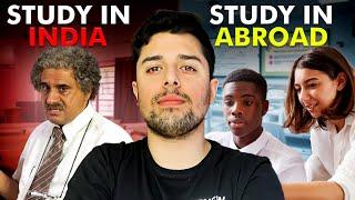 Study in India vs Study Abroad? What Should you choose? What Factors are important??