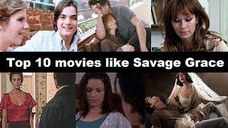 Top 10 movies like Savage Grace