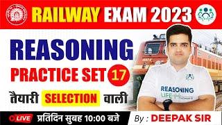 Reasoning Practice Set-17  Railway Exams 2023  तैयारी Selection वाली By Deepak Sir #deepaksir