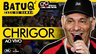 Chrigor Ao vivo na BatuQ