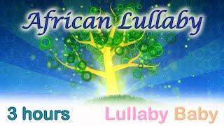  3 HOURS  AFRICAN LULLABY  Kalimba  Baby Sleep Music  Lullaby for babies to go to sleep