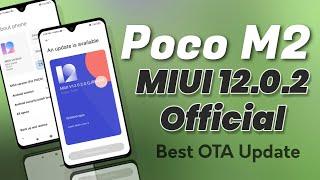 Poco M2 MIUI 12.0.2 OTA Update  Best MIUI 12 Stable Update for Poco M2  Poco M2 New MIUI 12 update