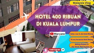 Rekomendasi Hotel Murah & Bagus di Bukit Bintang Kuala Lumpur Malaysia  Stay With Bintang #hotel