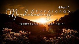 Gunung Pangrango Part 1  Suatu Senja Di Lembah Kasih