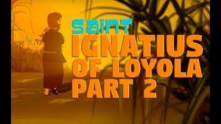 Story of Saint Ignatius of Loyola -Part -2-  English  Story of Saints