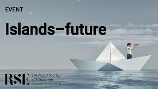 Islands - future  Day 2