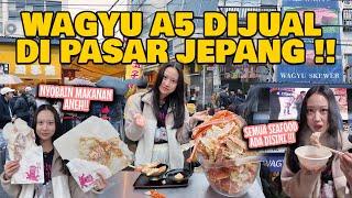 STREET FOOD DI PASAR TRADISIONAL JEPANG  JUAL WAGYU A5 SETARA RESTORAN  JAPAN VLOG PART 4.