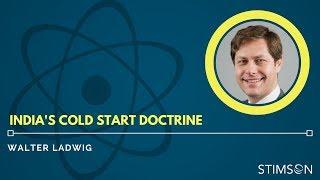 Walter Ladwig on Indias Cold Start Doctrine