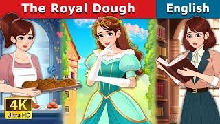 Royal Dough story  Stories for Teenagers  @EnglishFairyTales