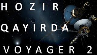 ▶1977-Yilda Uchirilgan kosmik kema VOYAGER 2 hozir qayirda?