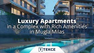 Luxury Apartments in a Complex with Rich Amenities in Mugla Milas  Antalya Homes ®