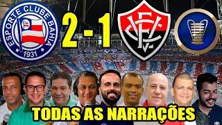 Todas as narrações - Bahia 2 x 1 Vitória  Copa do Nordeste 2024