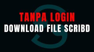 HOT Cara Cepat Download File Scribd Tanpa Login Dijamin Berhasil UPDATE 2021