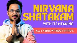 Nirvana Shatakam Full Version With Its Meaning Compilation Without Intros   Shashank Ayur