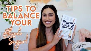 Tips to Balance Your Blood Sugar Through Diet & Lifestyle Takeaways & Review of Glucose Revolution