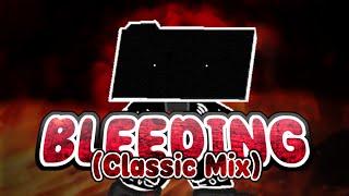 BLEEDING CLASSIC MIX v3 HOTFIX - VS Ron V2.5 Feat.  @AzuriZore