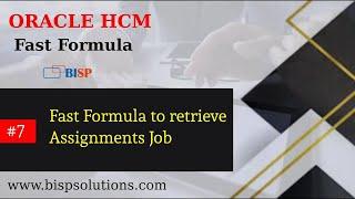 Oracle HCM Fast Formula to retrieve Assignments Job  HCM Fast Formula Basic Case