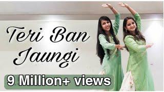 Teri Ban Jaungi - Tulsi Kumar  Kabir Singh  Ft. Sargam Ajmera  Aditi Mukhiya Choreography