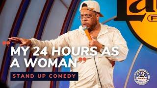 24 Hours As A Woman  - Comedian Tahir Moore - Chocolate Sundaes Comedy Show