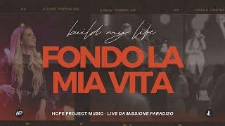 Fondo la mia vita Build my life - HP Music - Missione Paradiso