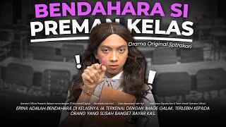 DRAMA BENDAHARA SI PREMAN KELAS